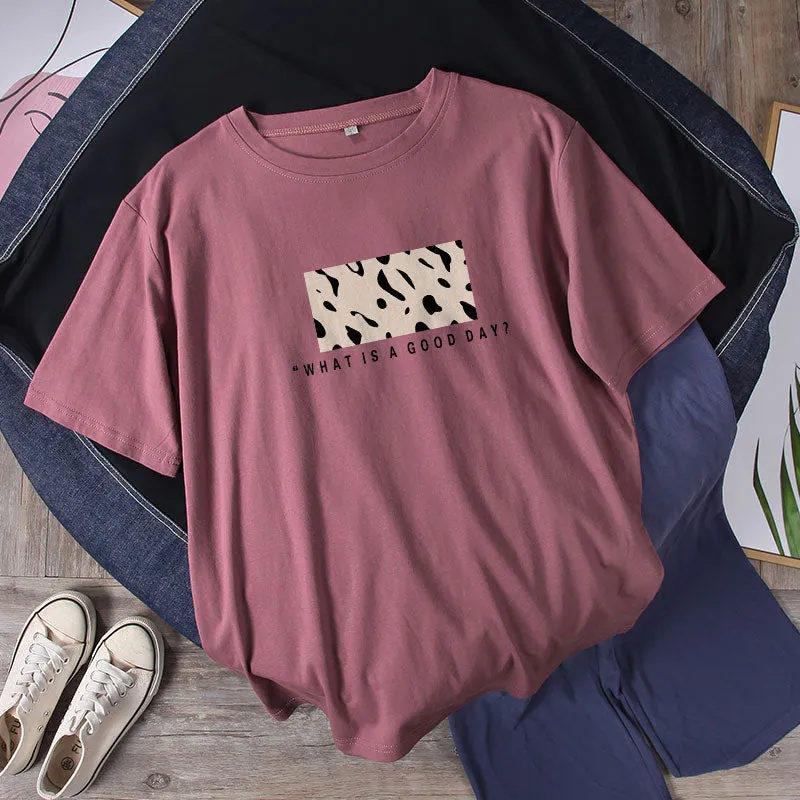 WHAT IS A GOOD DAY? Tee With Print